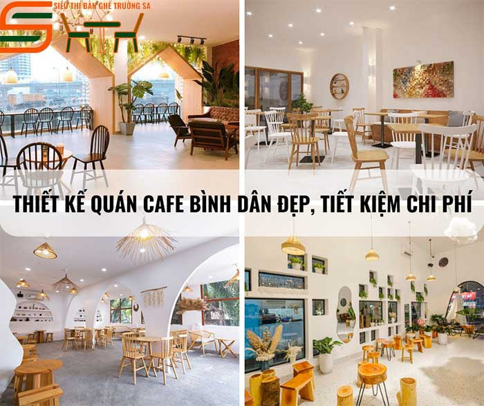 30+ Mẫu thiết kế quán Cafe bình dân đẹp, tối ưu chi phí nhất