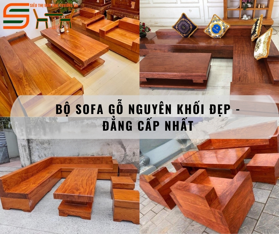 50+ Bộ Sofa gỗ nguyên khối tự nhiên đẹp, cao cấp nhất 2024