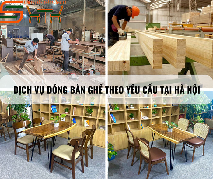 Đóng bàn ghế theo yêu cầu uy tín, giá rẻ tại Hà Nội
