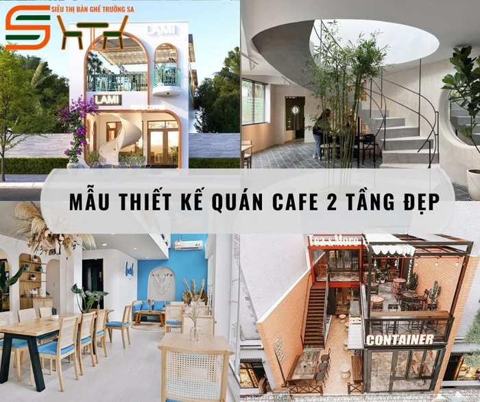 41+ Mẫu thiết kế quán cafe 2 tầng đẹp, hiện đại và tiện nghi
